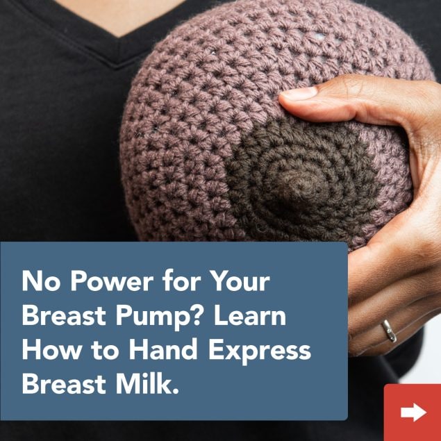No power for your breast pump? How to hand express breast milk.