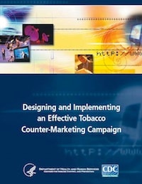 Designing and Implementing an Effective Tobacco Counter-Marketing Campaign