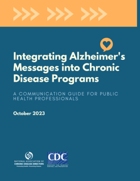 Cover Page to the Integrating Alzheimer's Messages into Chronic Disease Programs Communication Guide
