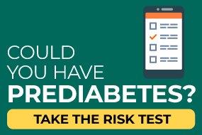 Could You have Prediabetes - Take the Risk Test