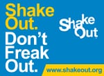 Shake Out. Don't Freak Out. - www.shakeout.org