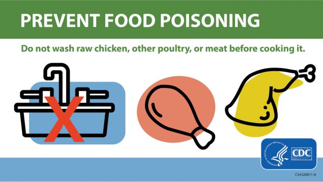 Prevent Food Poisoning - Do not wash raw chicken.