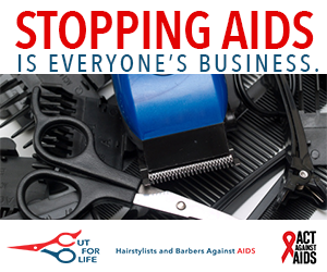Stopping AIDS is everyone’s Business. Image of barber’s tools including scissors and clippers; Cut For Life logo; Act Against AIDS logo.