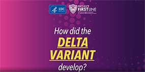 How did the Delta Variant develop?