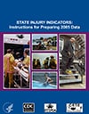 State Injury Indicators Report, Fourth Edition - 2005 Data cover