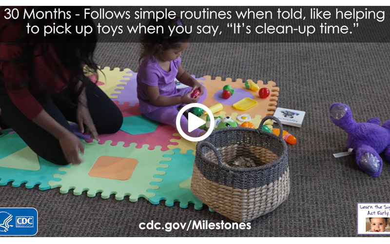 Follows simple routines when told, like helping to pick up toys when you say, “It’s clean-up time.”