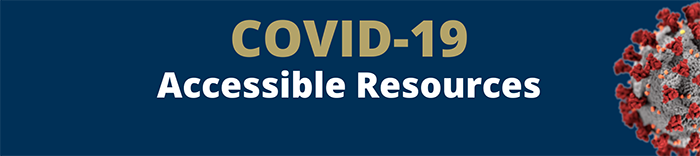 COVID-19 Accessible Resources
