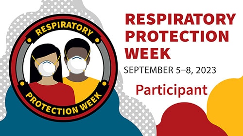 Respiratory Protection Week, September 5-8, 2023, Participant banner