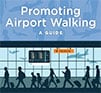 Promoting Airport Walking