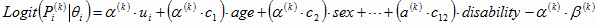 Mathematic equation: For kth indicator, the logit of Pi(k), conditional on θi, equals α(k) times ui plus (α(k) times c1) times AGE plus (α(k) times c2) times SEX plus�through plus (α(k) times c12) times DISABILITY minus α(k) times β(k).