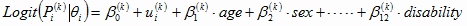 Mathematic equation: For kth indicator, the logit of Pi(k), conditional on θi, equals β0(k) plus ui(k) plus β1(k) times AGE plus β2(k) times SEX plus�through plus β12(k) times DISABILITY