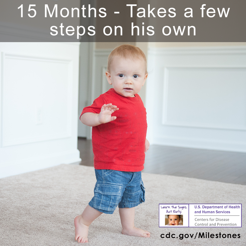 15 months - takes a few steps on his own
