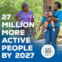 Active People, Healthy Nation℠ is a national initiative to help 27 million Americans become more physically active by 2027.