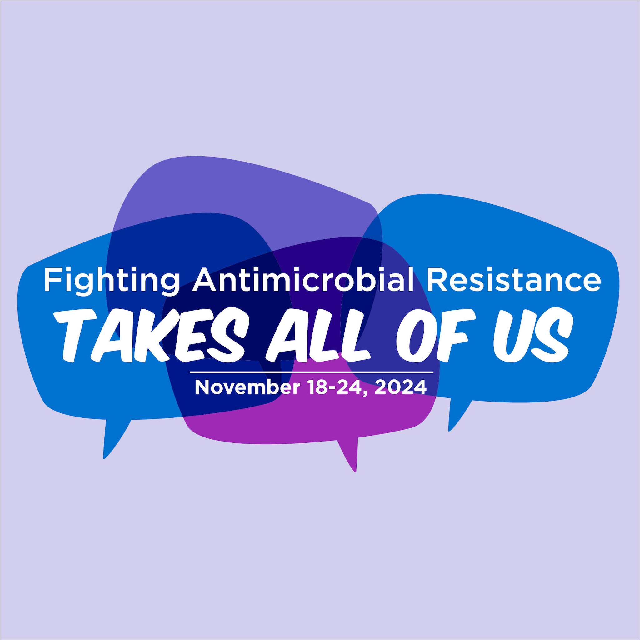 Fighting Antimicrobial Resistance Takes All of Us: November 18-24, 2024