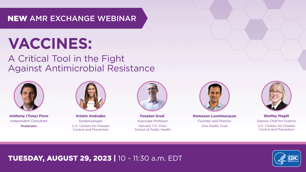 AMR Exchange Webinar - Vaccines: A Critical Tool in the Fight Against Antimicrobial Resistance