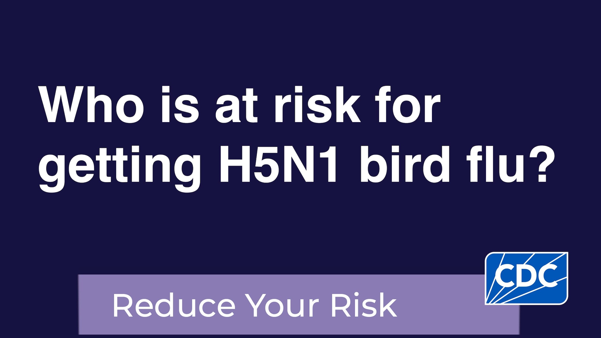 Who is at risk for getting H5N1 bird flu?