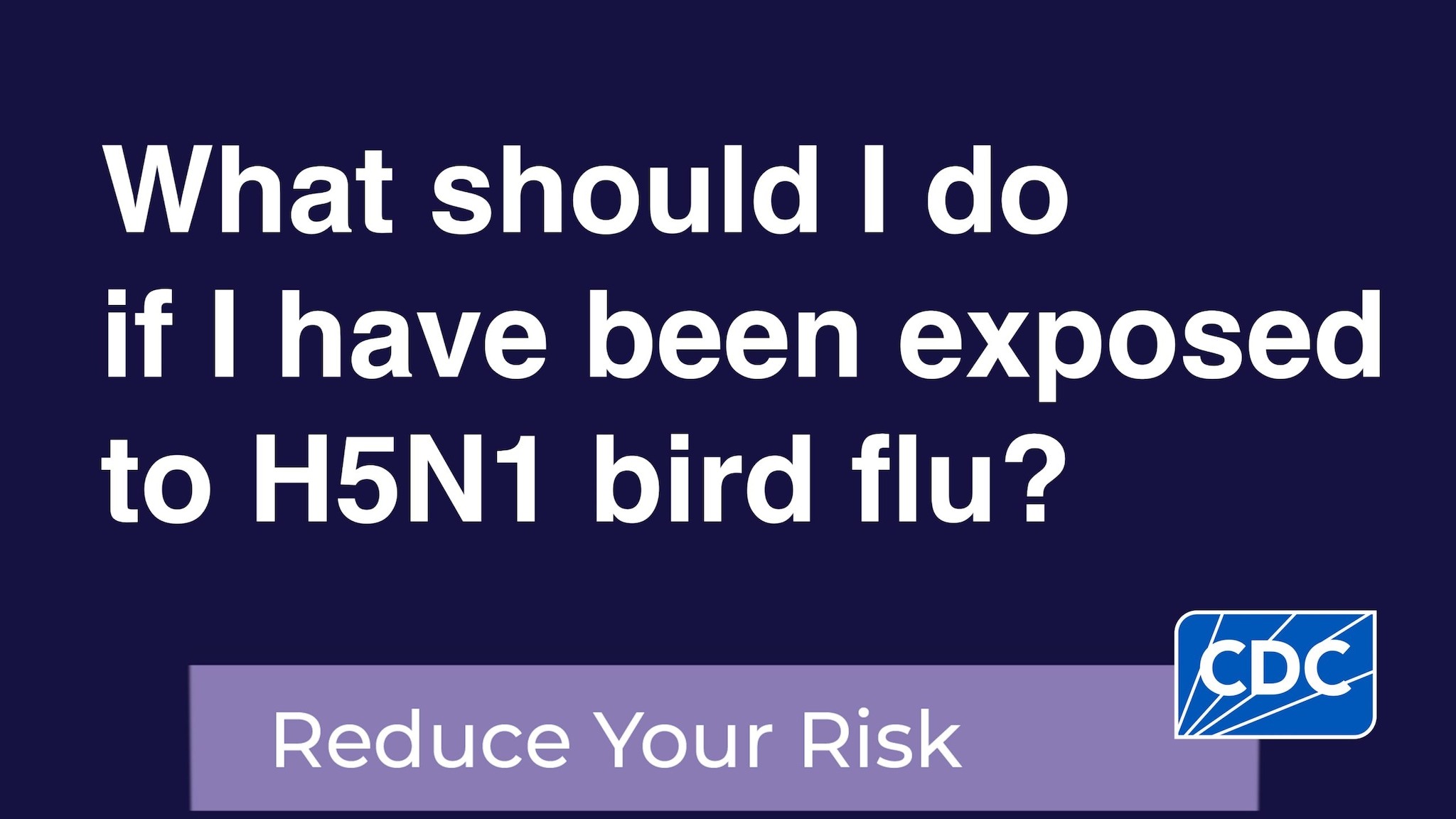 What should I do if I have been exposed to H5N1 bird flu?