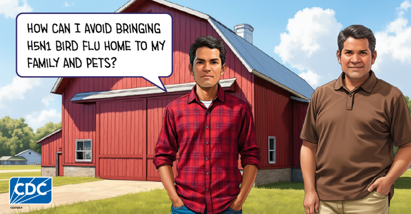 Graphic of two men in front of a barn reading "how can I avoid bringing H5N1 bird flu home to my family and pets?"