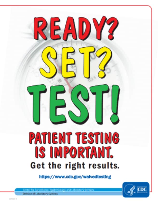 Ready? Set? Test? Patient Testing is Important. Get the right results. https://www.cdc.gov/waivedtesting