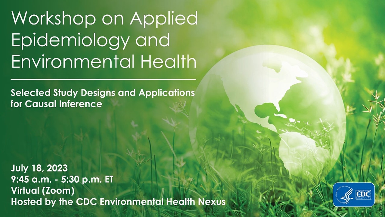 July 18, 2023 — Workshop on Applied Epidemiology and Environmental Health