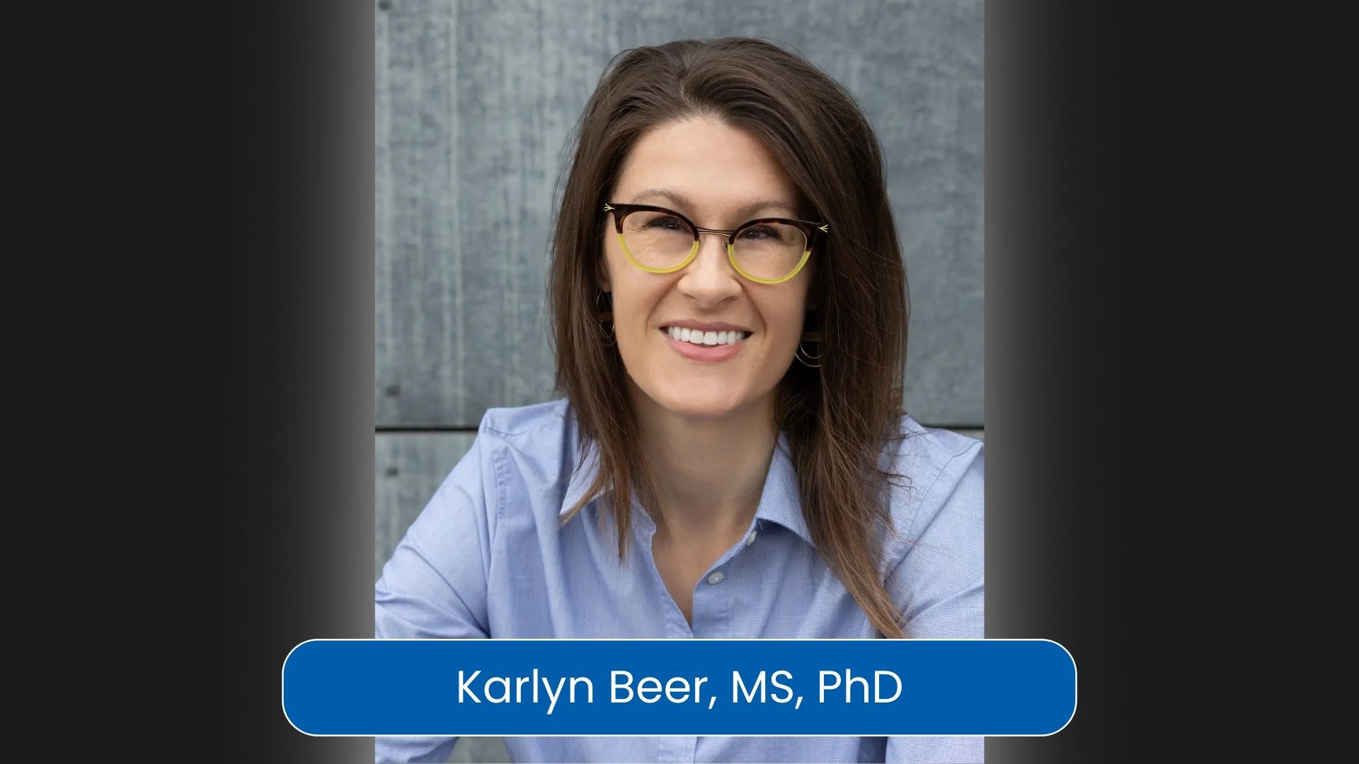 Karlyn Beer, MS, PhD