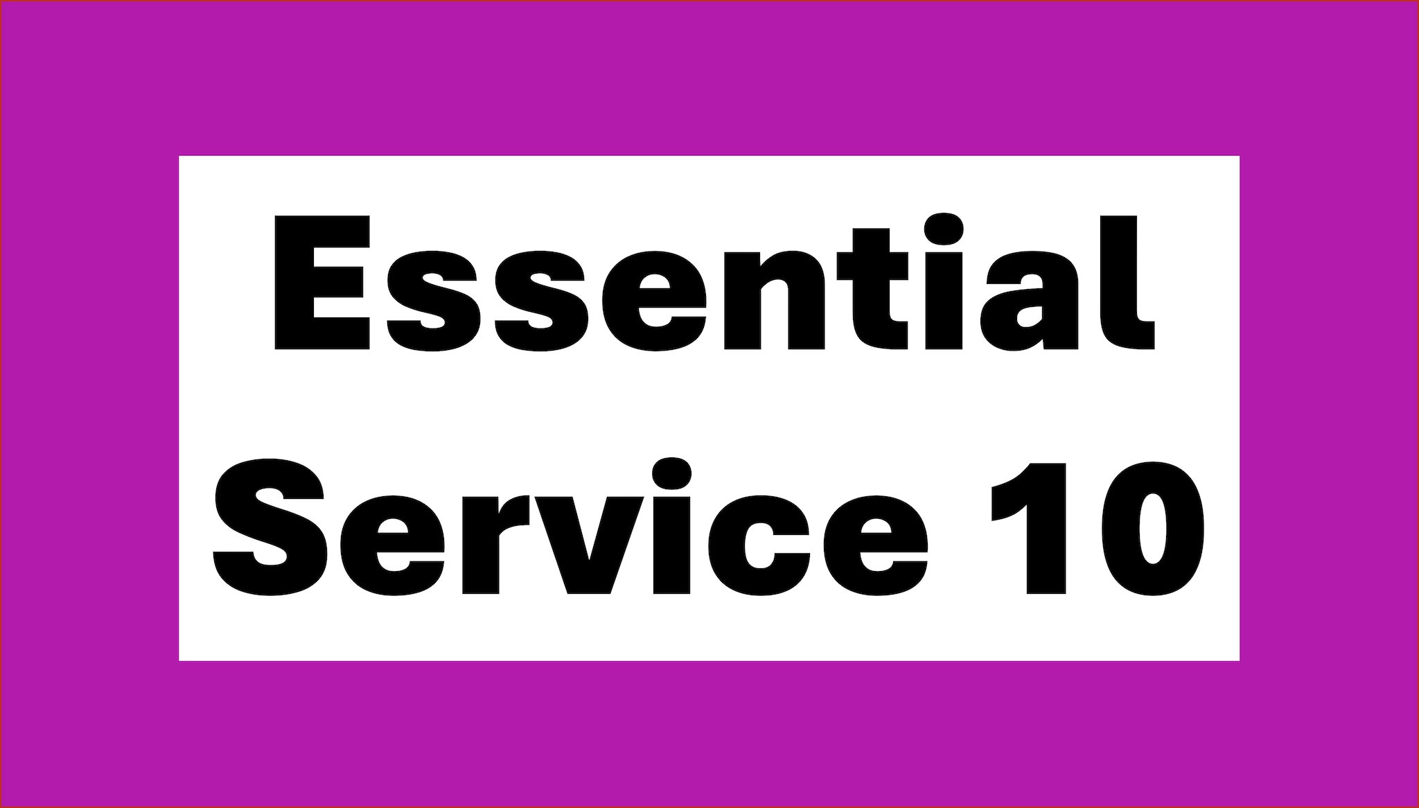 Violet graphic with black text in white box reading Essential Service 10