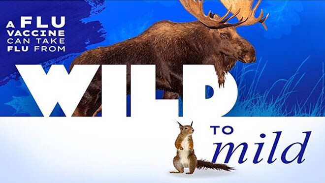 A flu vaccine can take flu from wild to mild. A moose stands behind "wild" and a squirrel stands next to "mild."