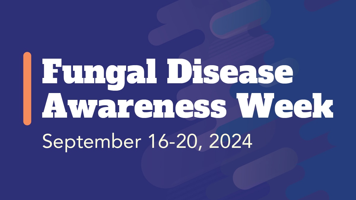 Text banner reads Fungal Disease Awareness Week with subtext September 16-20, 2024