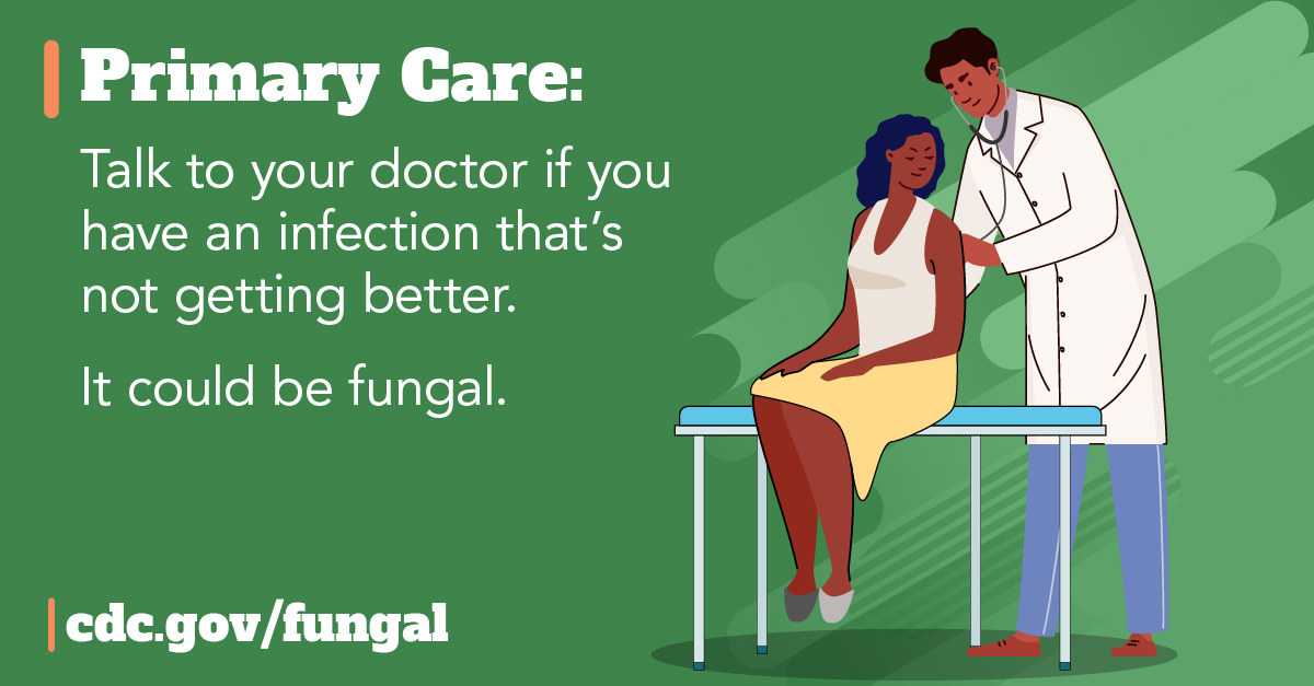 Text: Talk to your doctor if you have an infection that is not getting better. It could be fungal. Image shows a patient being examined by a healthcare provider.