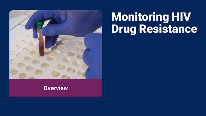 Monitoring HIV Drug Resistance