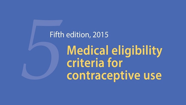 Fifth edition, 2015 Medical eligibility criteria for contraceptive use