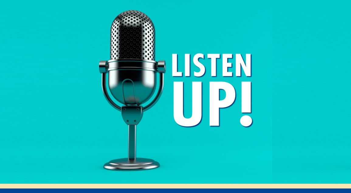 Graphic for the Listen Up! Podcast, displaying text next to a microphone on a blue background.