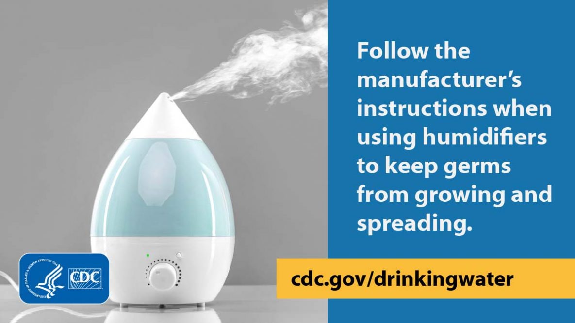 Follow the manufacturer's instructions when using humidifiers to keep germs from growing and spreading