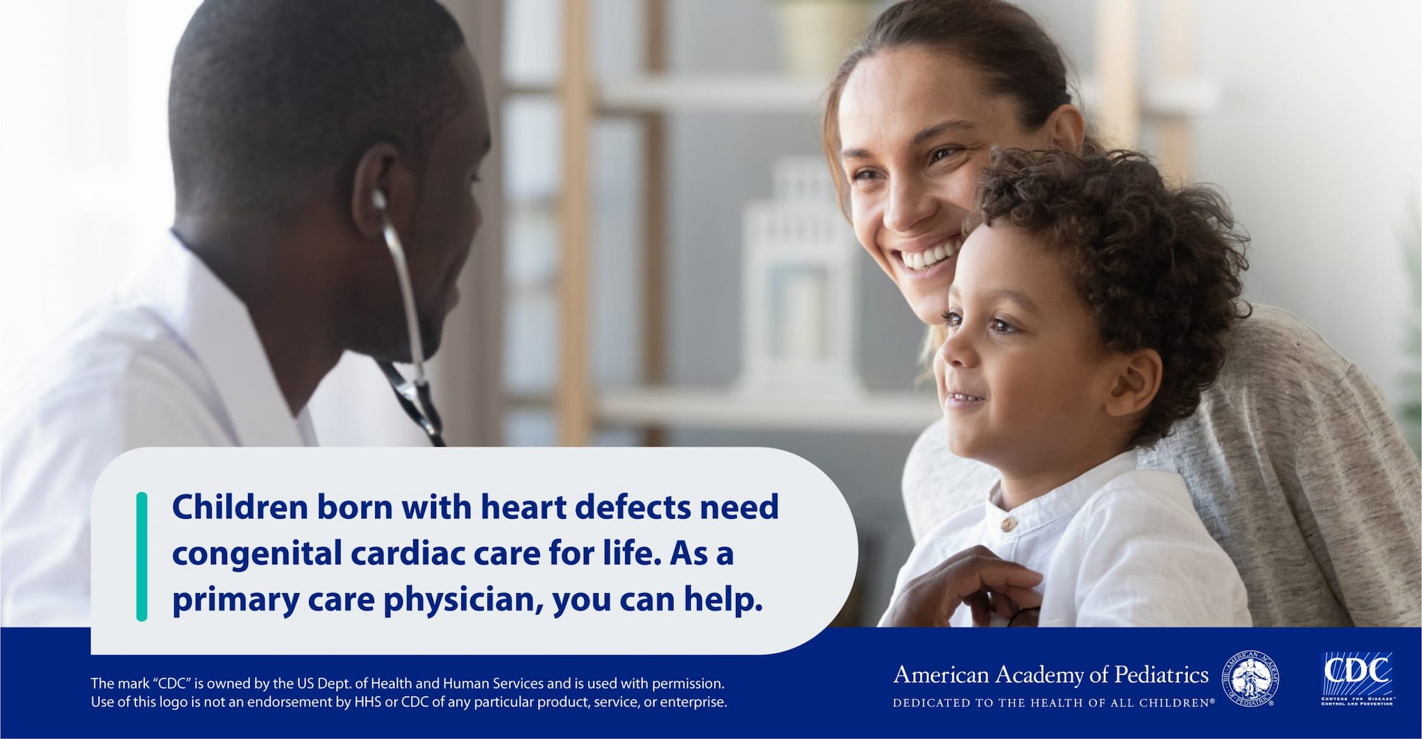 The background shows a parent and child talking with a doctor and the foreground includes this text "Children born with heart defects need congenital cardiac care for life. As a primary care physician, you can help."