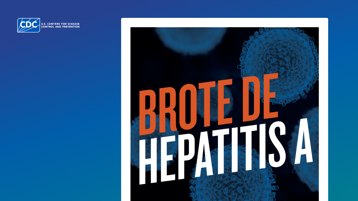 Poster in Spanish showing details around a hepatitis A outbreak among persons who inject drugs