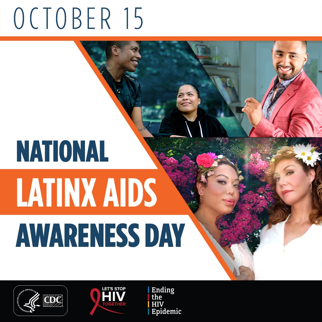 October 15: National Latinx AIDS Awareness Day