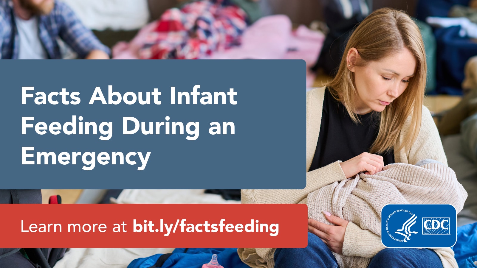 Image of a mother holding an infant with text in a box saying "Facts About Infant Feeding During an Emergency."