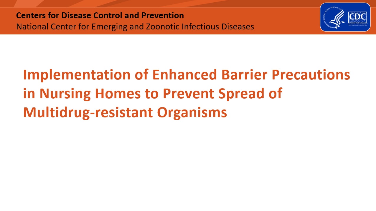 Implementation of Enhanced Barrier Protection in Nursing Homes to Prevent MDROs PPT Thumb Image