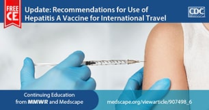 The Advisory Committee on Immunization Practices has updated recommendations on the use of HepA vaccine for postexposure prophylaxis and the use of HepA vaccine in infants prior to international travel. Learn more and earn free CE with this training from CDCs MMWR and Medscape. 