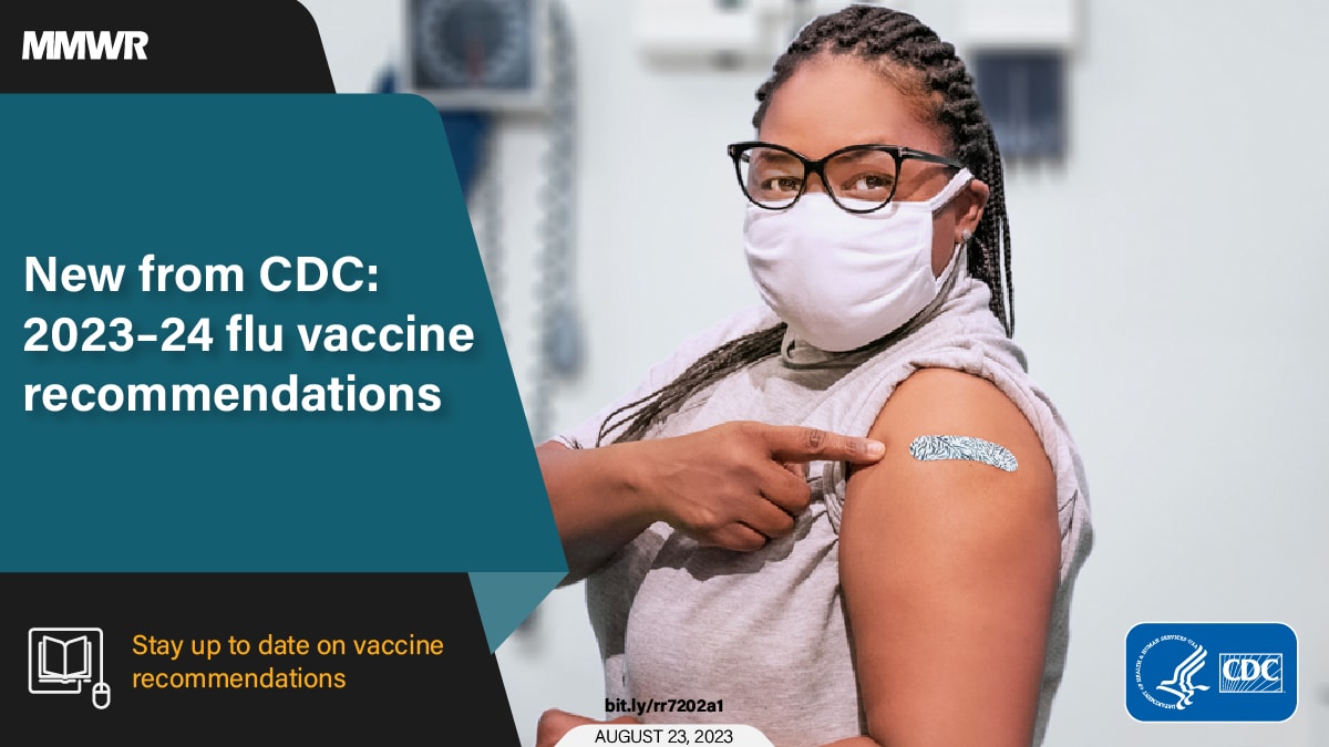 Prevention and Control of Seasonal Influenza with Vaccines: Recommendations of  the Advisory Committee on Immunization Practices — United States, 2023–24  Influenza Season