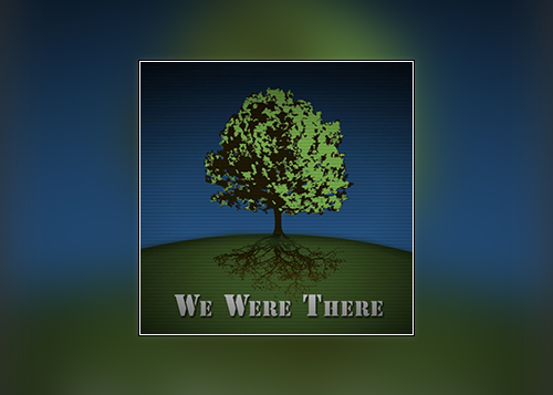 we-were-there500x357px We Were There