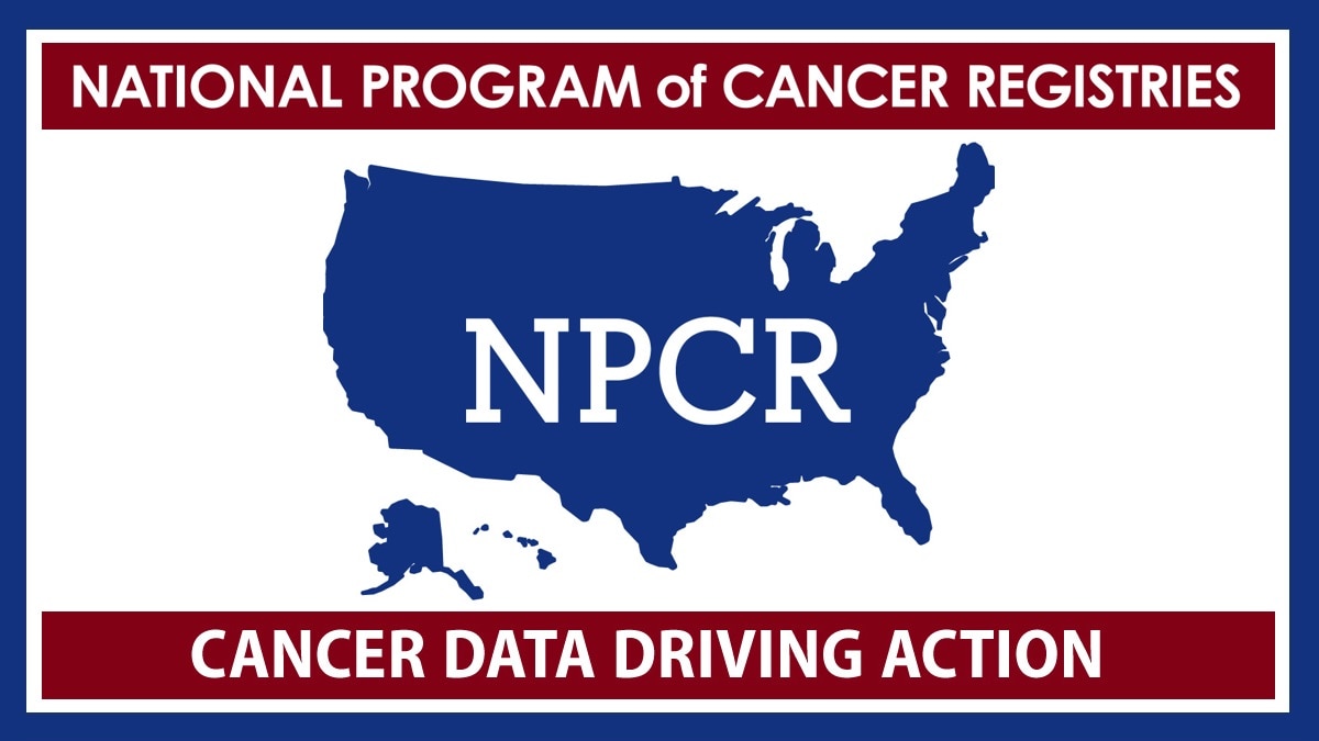 National Program of Cancer Registries (NPCR): Cancer Data Driving Action (El Programa Nacional de Registros del Cáncer: datos sobre el cáncer impulsan la acción)