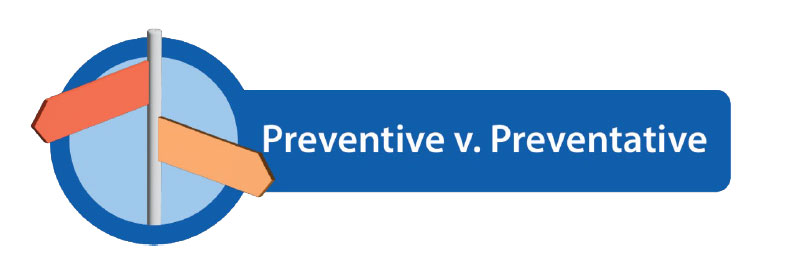 Preventive vs. Preventative banner Preventive vs. Preventative banner