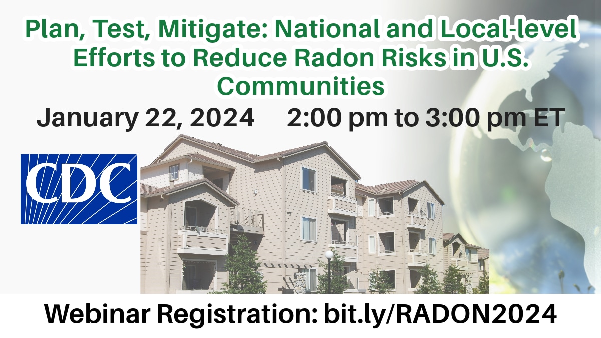 EH Nexus Webinar - Plan, Test, Mitigate: National and Local-level Efforts to Reduce Radon Risks in U.S. Communities
