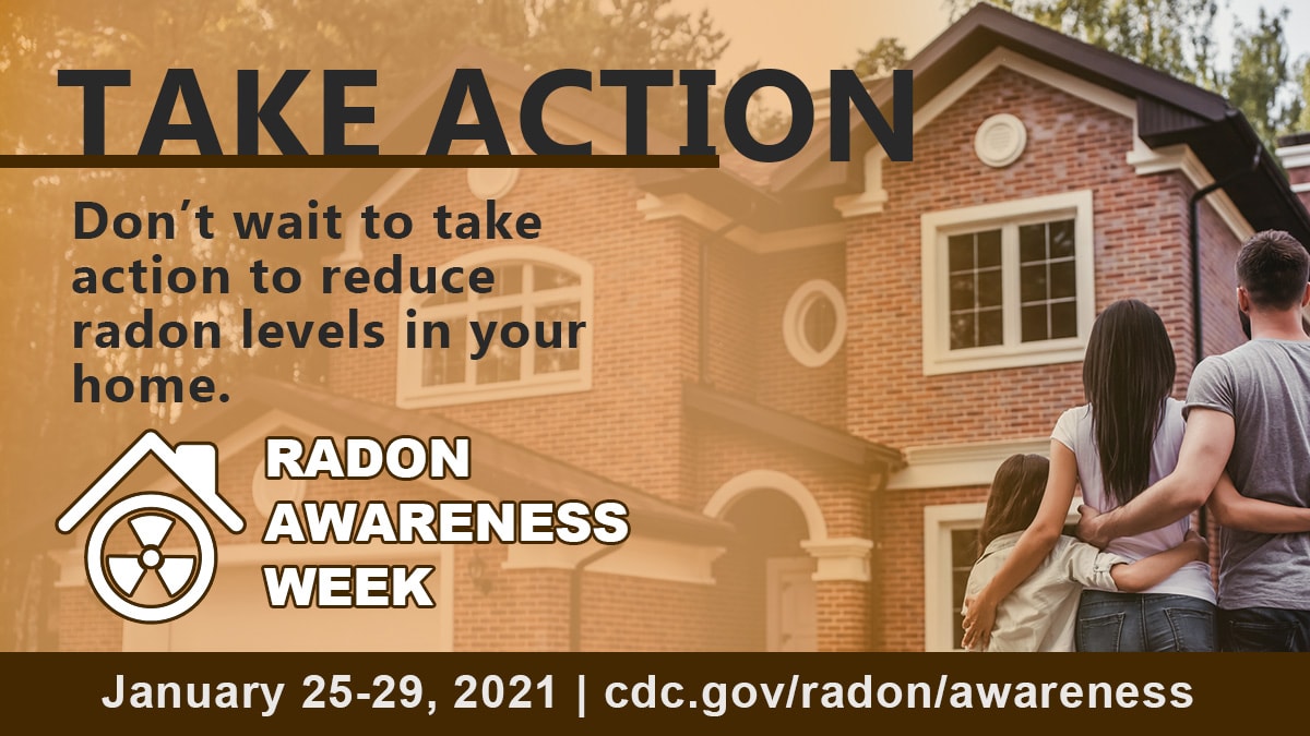 Radon Awareness Week January 2529, 2021 CDC