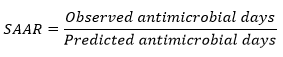 SAAR Formula The SAAR equals observed antimicrobial days divided by predicted antimicrobial days.