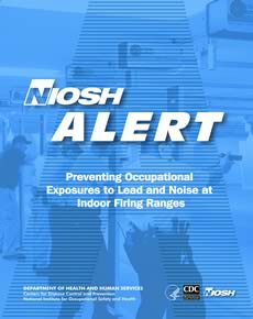 cover1.jpg_8f3e5 Cover page Preventing Occupational Exposures to Lead and Noise at Indoor Firing Ranges