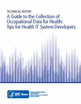 A Guide to the Collection of Occupational Data for Health: Tips for Health IT System Developers (2022-101)