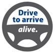 drive to arrive alive