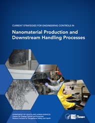 Cover of NIOSH Current Strategies for Engineering Controls in Nanomaterial Production and Downstream Handling Processes